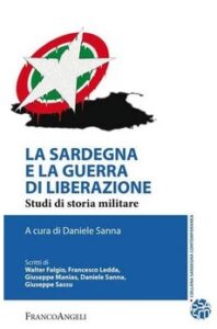 La Sardegna e la guerra di liberazione. Studi di storia militare